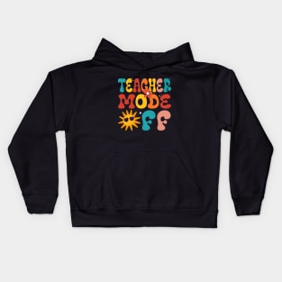 groovy teacher mode off, Last Day Of School Kids Hoodie